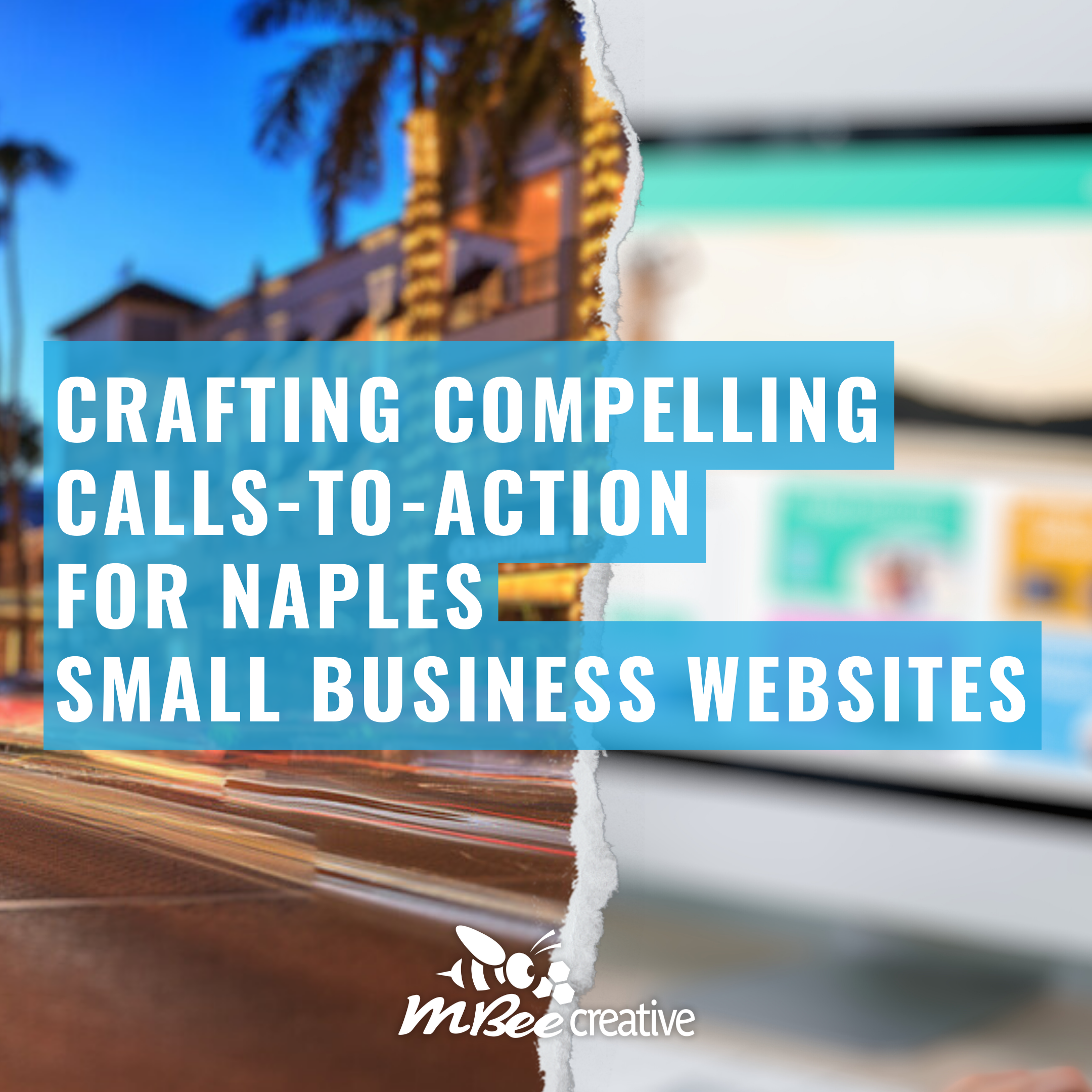 Crafting Compelling Calls-to-Action for Naples Small Business Websites